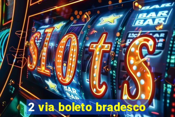 2 via boleto bradesco